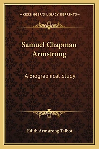 Samuel Chapman Armstrong: A Biographical Study