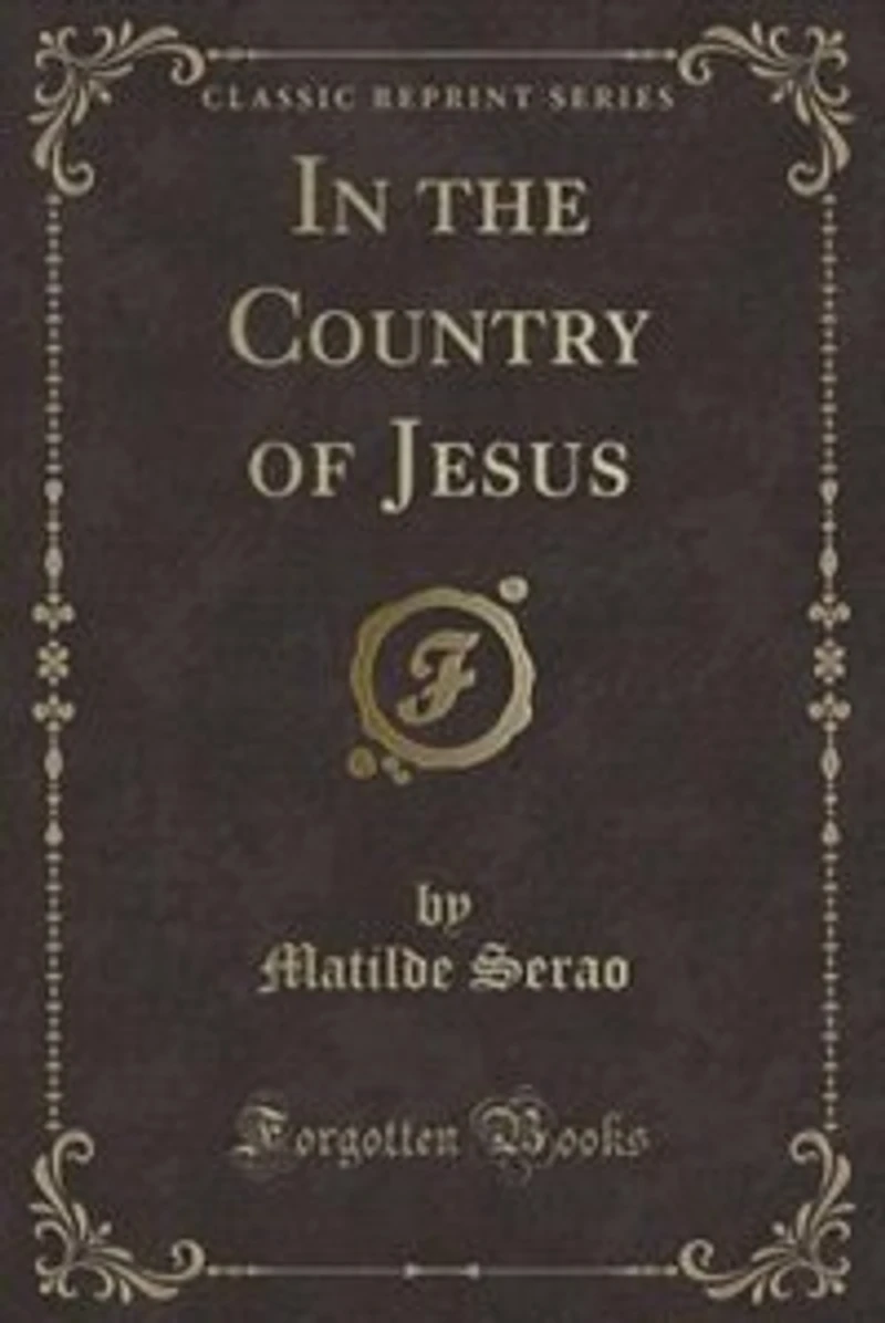 In the Country of Jesus (Classic Reprint)