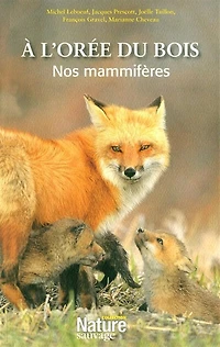 À l'orée du bois: nos mammifères