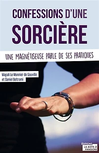 Confessions d'une sorcière: une magnétiseuse parle de ses pratiques