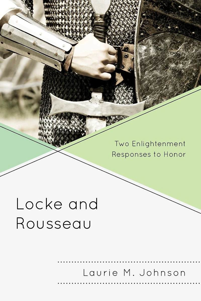 Locke and Rousseau: Two Enlightenment Responses to Honor