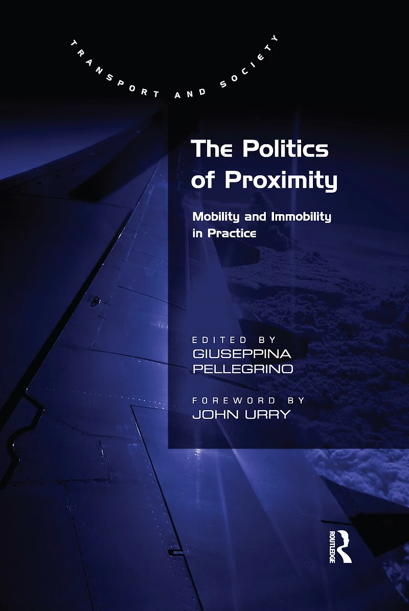 The Politics of Proximity: Mobility and Immobility Practice
