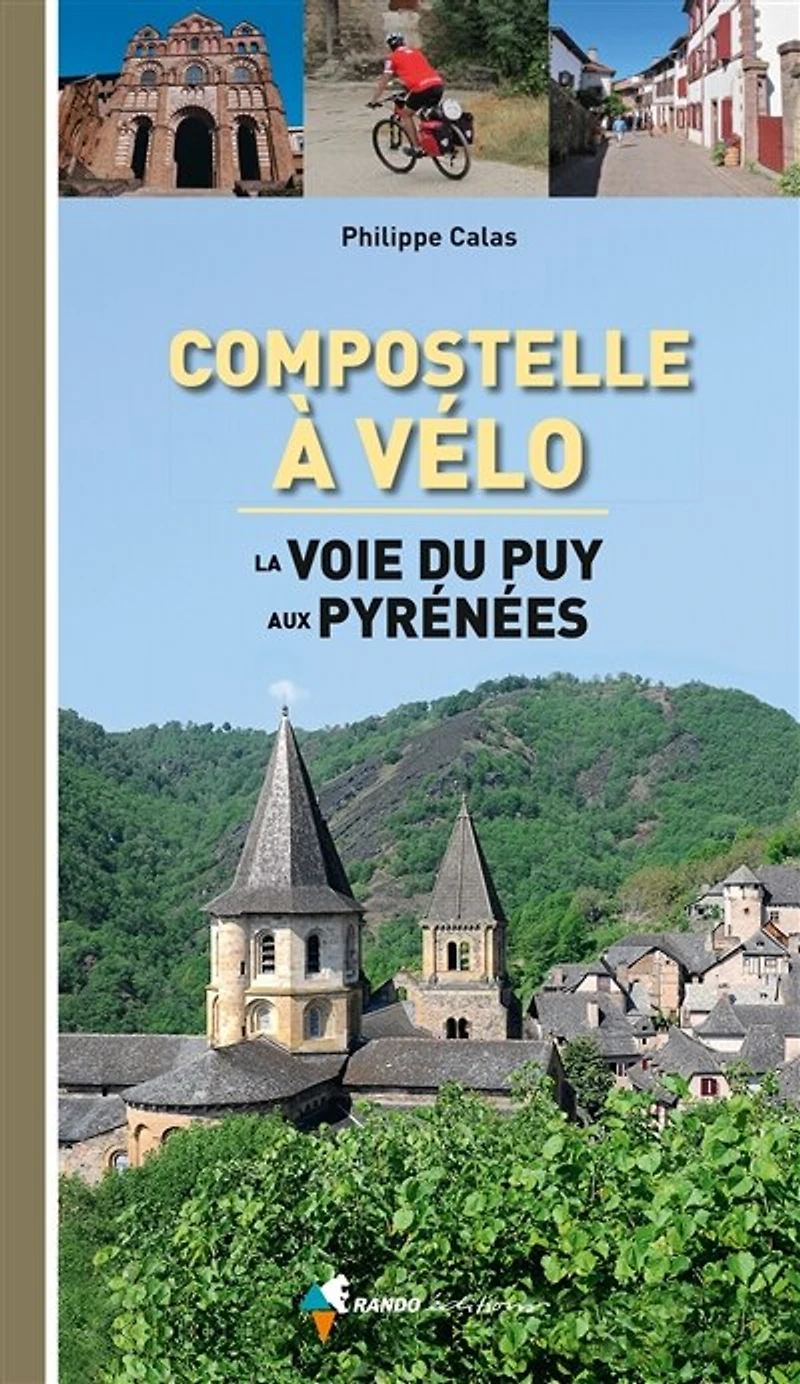 Compostelle à vélo: la voie du Puy aux Pyrénées