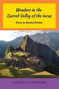 Wonders the Sacred Valley of Incas: Pisac to Machu Picchu