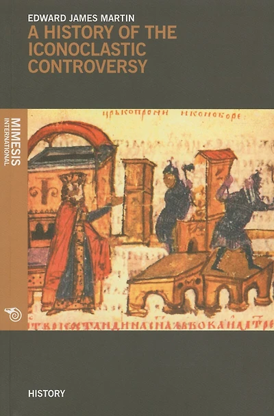 A History of the Iconoclastic Controversy
