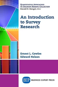 An Introduction to Survey Research, Volume I: The Basics of Research
