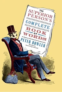 The Superior Person's Complete Book Of Words