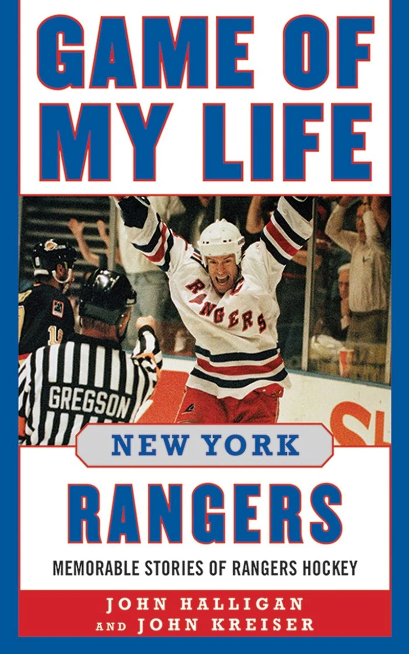 Game of My Life New York Rangers: Memorable Stories Rangers Hockey