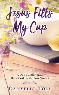 Jesus Fills My Cup