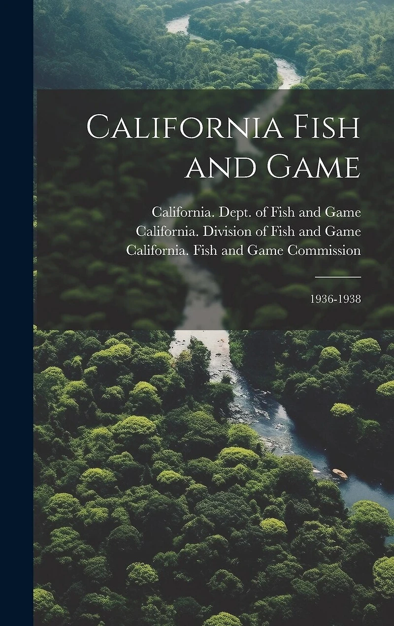 California Fish and Game: 1936-1938