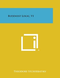 Buddhist Logic, V1