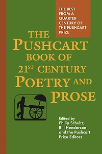The Pushcart Book of Twenty-First Century Poetry and Prose