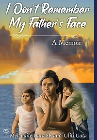 I Don't Remember My Father's Face: A Memoir