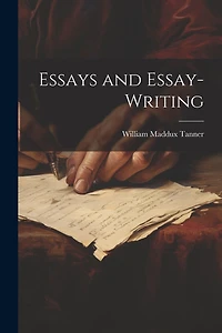 Essays and Essay-Writing