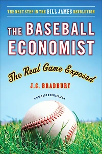 The Baseball Economist: Real Game Exposed