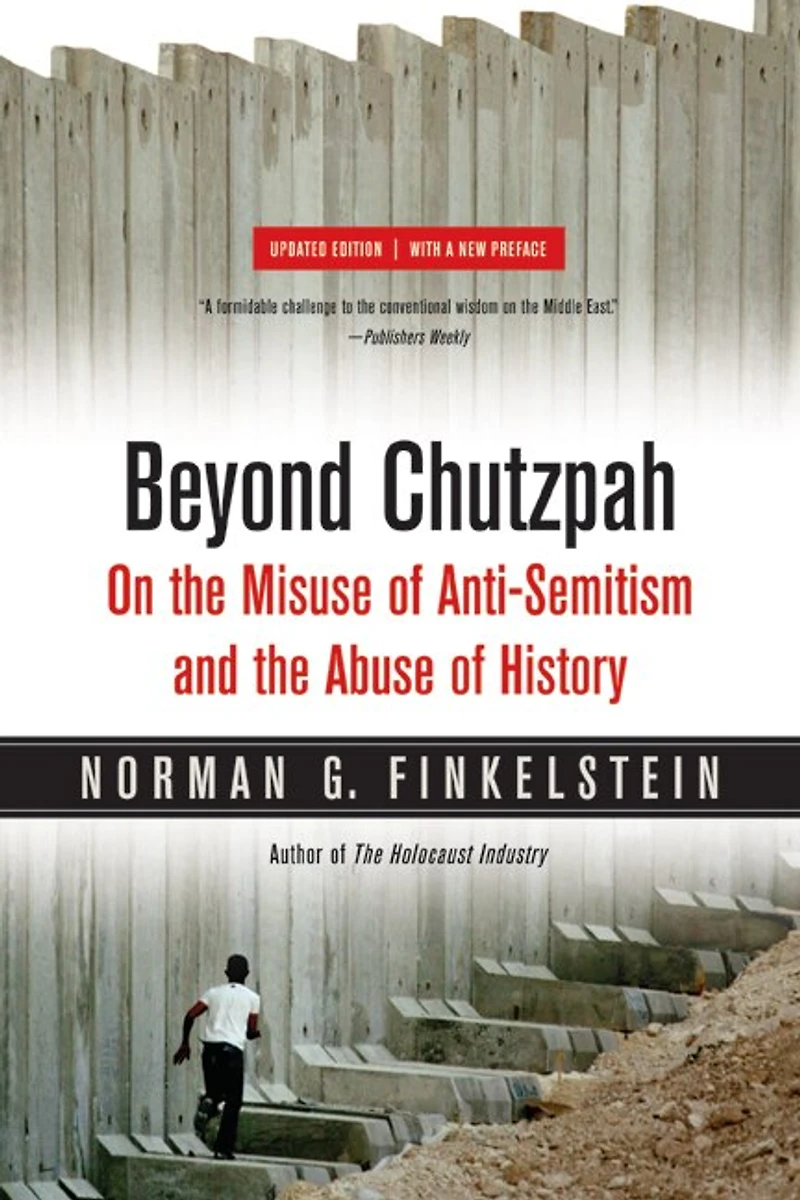 Beyond Chutzpah: On the Misuse of Anti-Semitism and Abuse History