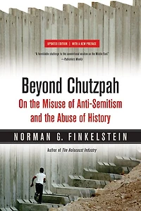 Beyond Chutzpah: On the Misuse of Anti-Semitism and Abuse History