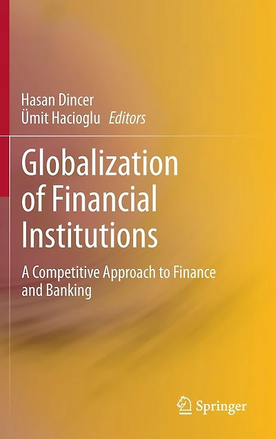 Globalization of Financial Institutions: A Competitive Approach to Finance and Banking