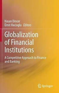 Globalization of Financial Institutions: A Competitive Approach to Finance and Banking