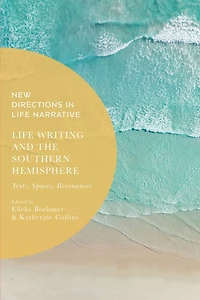 Life Writing and the Southern Hemisphere: Texts, Spaces