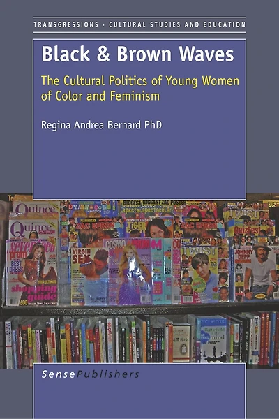 Black and Brown Waves: The Cultural Politics of Young Women Color Feminism