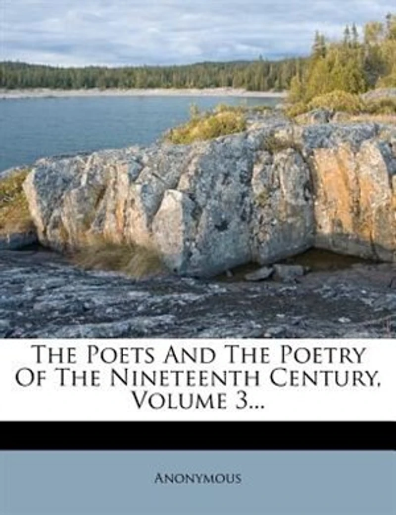 The Poets And Poetry Of Nineteenth Century; Volume 3