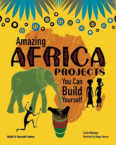 Amazing Africa Projects: You Can Build Yourself