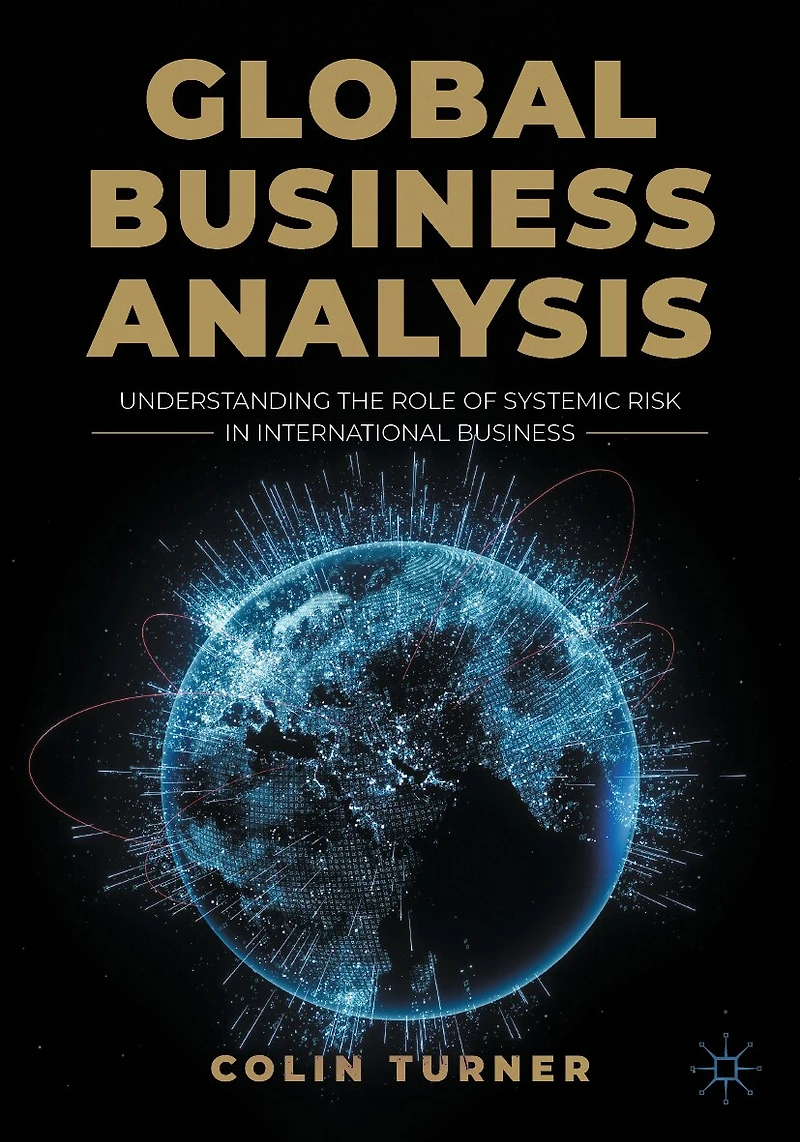 Global Business Analysis: Understanding the Role of Systemic Risk International