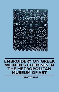 Embroidery on Greek Women's Chemises the Metropolitan Museum of Art
