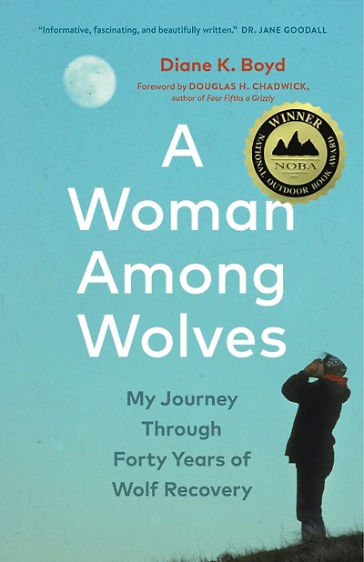 A Woman Among Wolves: My Journey Through Forty Years of Wolf Recovery