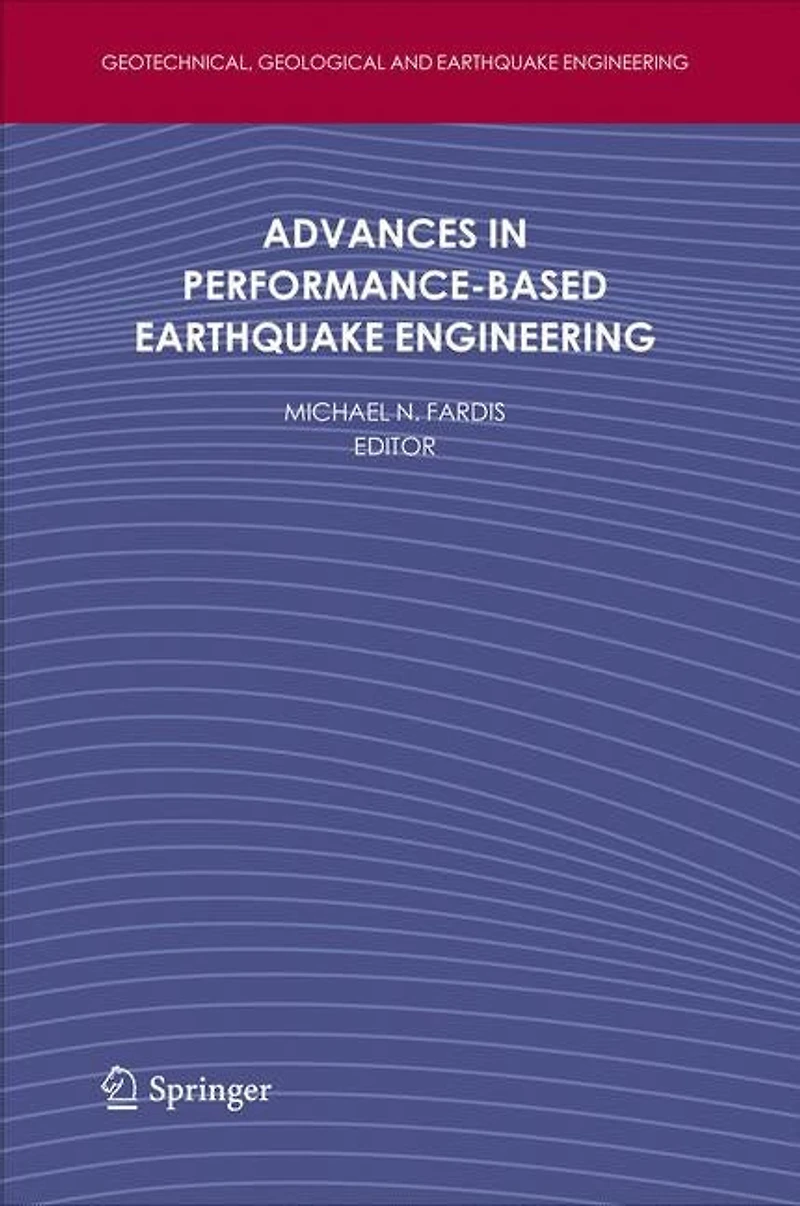 Advances Performance-Based Earthquake Engineering