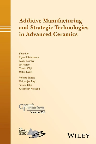 Additive Manufacturing and Strategic Technologies Advanced Ceramics