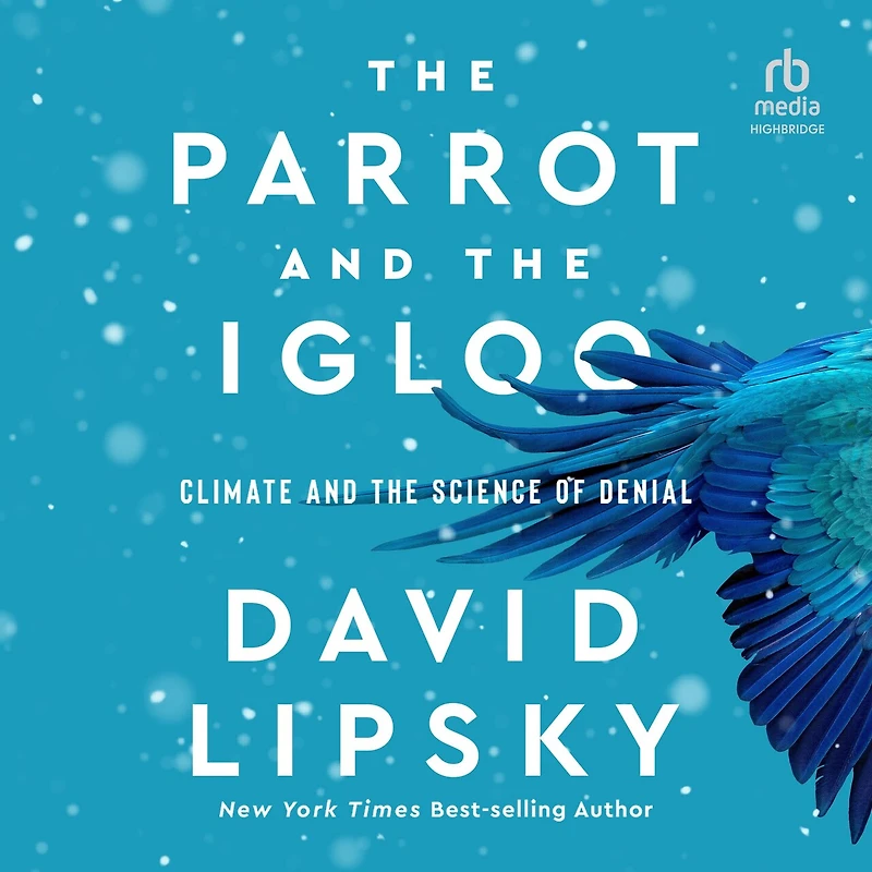 the Parrot and Igloo: Climate Science of Denial