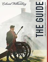 Colonial Williamsburg: The Guide: The Official Companion To The Historic Area