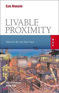 Livable Proximity: Ideas For The City That Cares