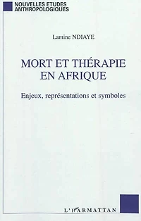 Mort et thérapie en Afrique : Enjeux, représentations symbole