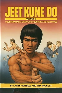 Jeet Kune Do 2: Counterattack! Grappling Counters and Reversals