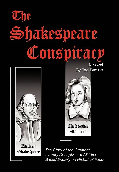 The Shakespeare Conspiracy - A Novel: Story Of Greatest Literary Deception All Time Based Entirely On Historical Facts
