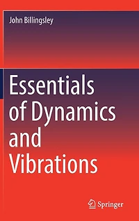 Essentials of Dynamics and Vibrations