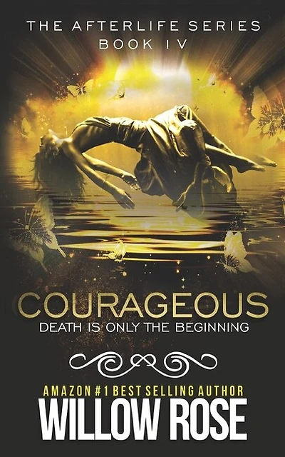 Courageous: Afterlife book four