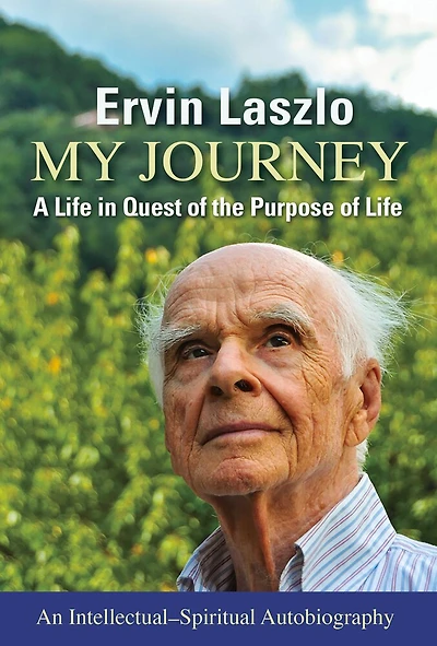 My Journey: A Life In Quest Of The Purpose Of Life