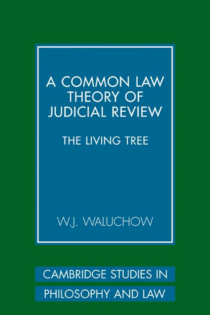 A Common Law Theory of Judicial Review: The Living Tree