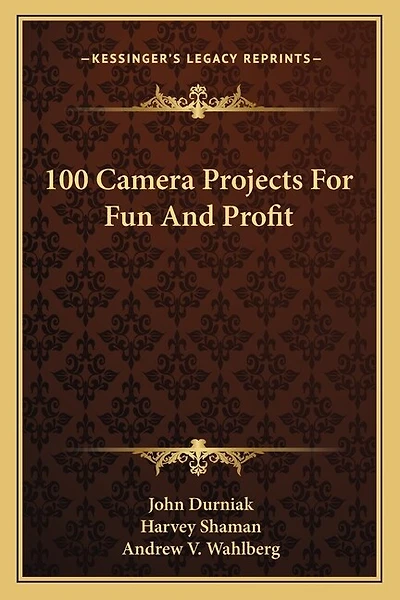 100 Camera Projects For Fun And Profit