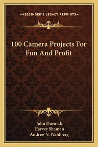 100 Camera Projects For Fun And Profit