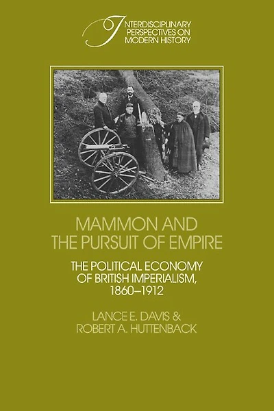 Mammon and The Pursuit of Empire: Political Economy British Imperialism, 1860–1912
