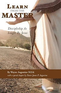 Learn from the Master: Discipleship as Taught by Jesus