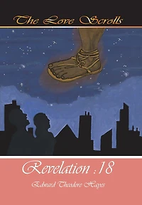 The Love Scrolls: Revelation: 18