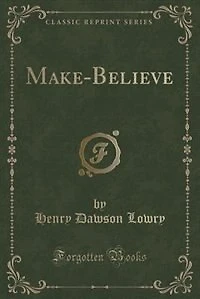 Make-Believe (Classic Reprint)