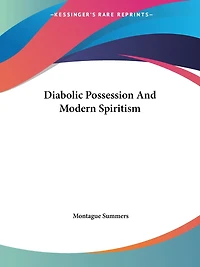 Diabolic Possession And Modern Spiritism