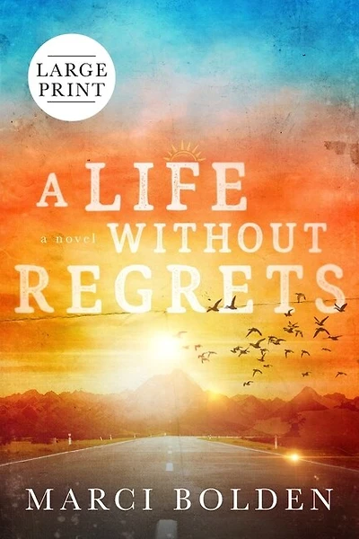 A Life Without Regrets (large Print)